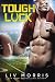 Tough Luck (A Luck Brothers Standalone)