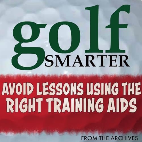Avoid Golf Lessons Using the Right Training Aids featuring Martin Chuck