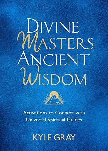 Divine Masters, Ancient Wisdom: Activations to Connect with...