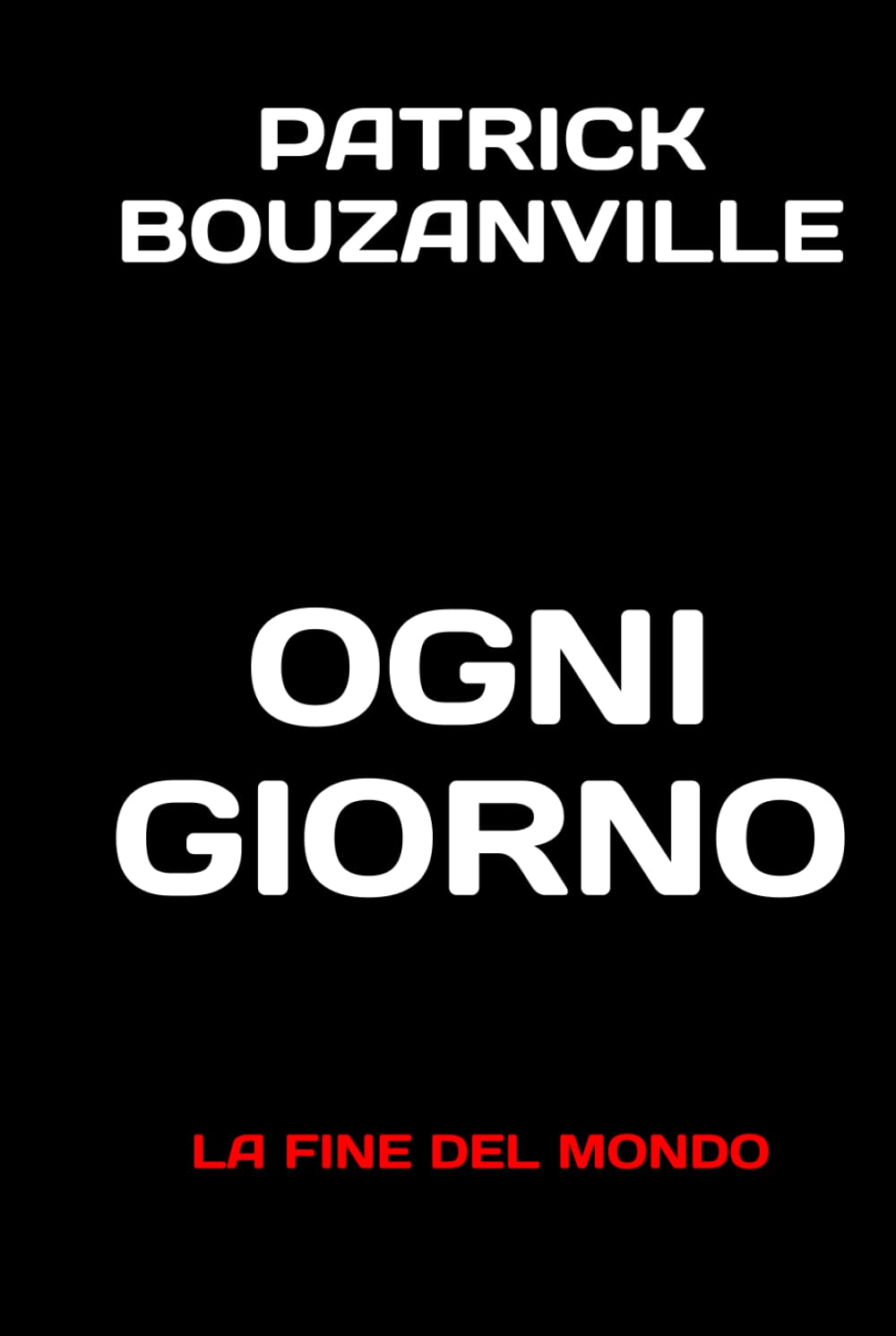 OGNI GIORNO: LA FINE DEL MONDO