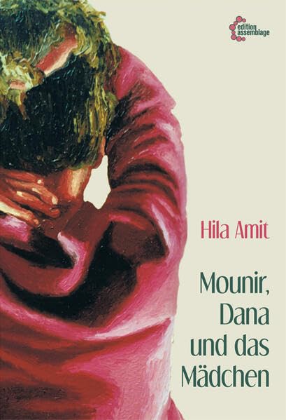 Mounir, Dana und das Mädchen: Erzählungen