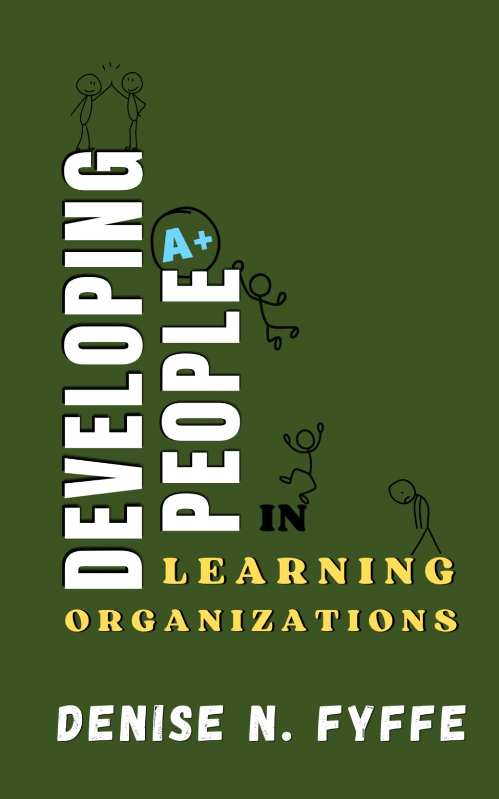 Developing People in Learning Organizations (Building Better Workplaces)