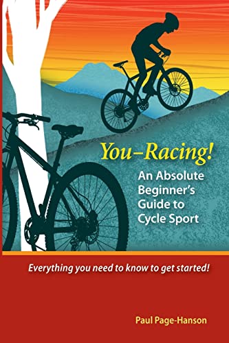 You - Racing! An Absolute Beginner's Guide to C... 1502807106 Book Cover