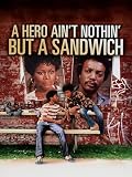 A Hero Ain't Nothing but a Sandwich