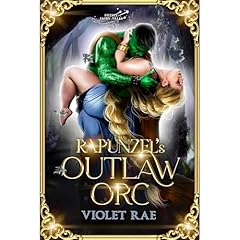 Rapunzel&rsquo;s Outlaw Orc Audiolibro Por Violet Rae arte de portada