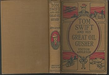 Hardcover Tom Swift And His Great Oil Gusher; or, The Treasure of Goby Farm (#27) Book