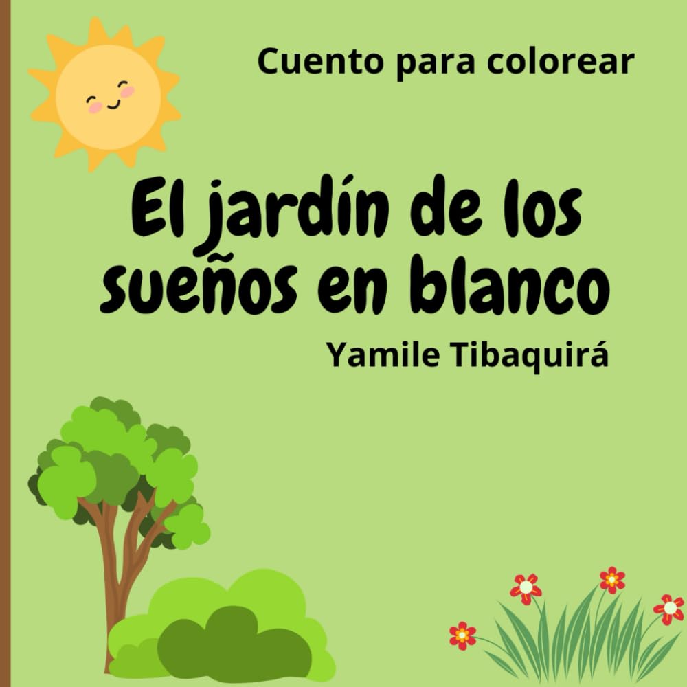 El jardín de los sueños en blanco: Cuento para colorear