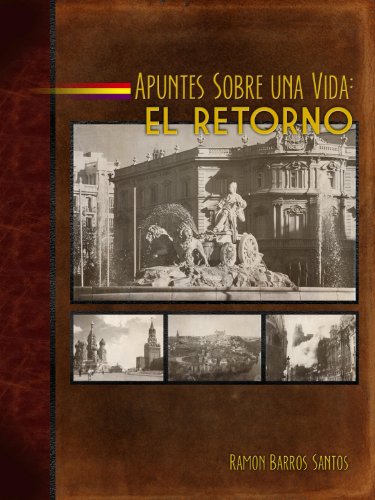 Apuntes Sobre una Vida - El Retorno (Spanish Edition)