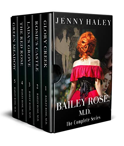 Bailey Rose, M.D., The Complete Series: Box Set Books 1-5