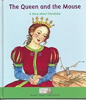 The Queen and the Mouse: A Story about Friendship 1599390817 Book Cover