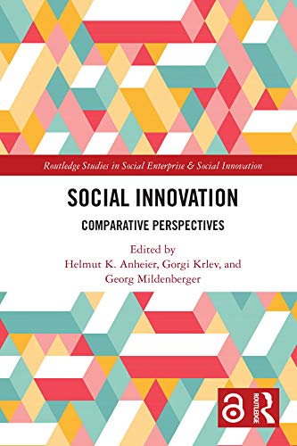 Cover of Social Innovation [Open Access]: Comparative Perspectives (Routledge Studies in Social Enterprise & Social Innovation)