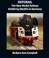 OKTORAIL : The New Model Railway Exhibit by Marklin in Germany 1530591260 Book Cover