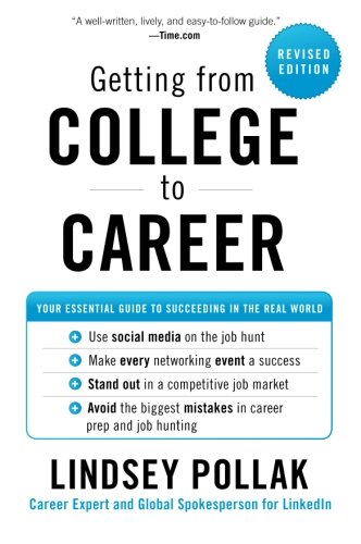Getting from College to Career: Your Essential Guide to Succeeding in the Real World