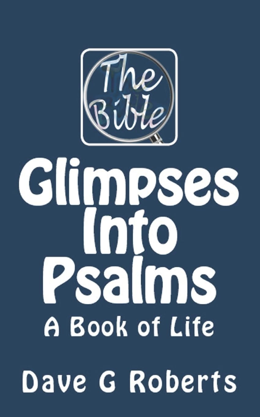 Glimpses into Psalms: A Book of Life: 3