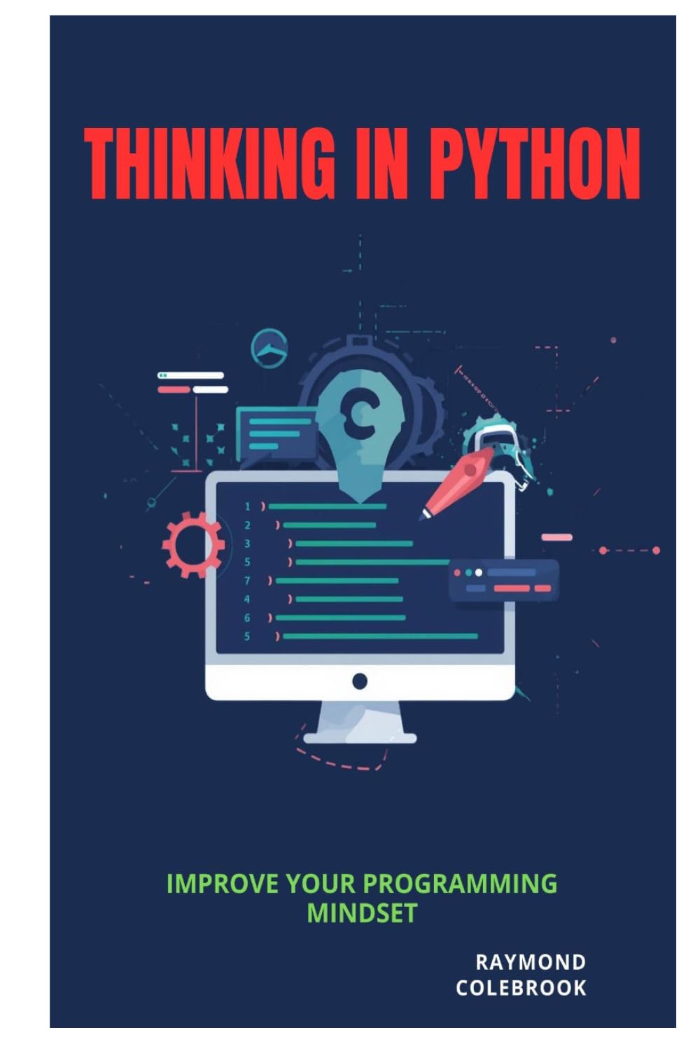 Thinking in Python: Improve Your Programming Mindset