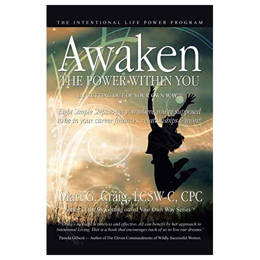 Awaken the Power Within You By Getting Out of Your Own Way: The Intentional Life Power Program