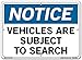 Vestil SI-N-65-C-AL-040 Notice Sign Aluminum .040" Overall Size Vehicles Are Subject to Search , 10.5" Height, 14.5" Wide, 0.04" Length