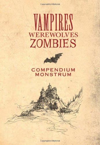 Vampires, Werewolves, Zombies: Compendium Monstrum #TOP15