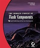 The Hidden Power of Flash Components