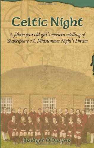 Buy Celtic Night: A Fifteen-Year Old Girl's Modern Retelling of Shakespeare's "A Midsummer Night's Dream" — BookShops.in