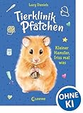 Tierklinik Pfötchen (Band 6) - Kleiner Hamster, friss mal was: Kinderbuch für Erstleser ab 7 Jahren