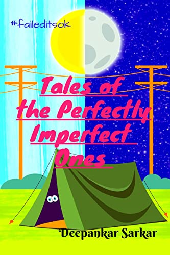 #faileditsok: Tales of the Perfectly Imperfect ones