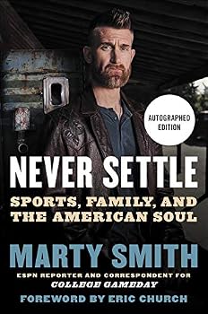 Hardcover *Autographed Signed Copy* Never Settle - by Marty Smith Book