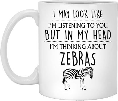 Zebra Gift, Zebra Mug, Funny Zebra Gifts, Cute Zebra Gifts For Her, Women, Mum, Girls, Zebra Lover, Crazy Zebra Lady, Zebras 11oz, White, MUG-8VHWBFYTMA-11oz