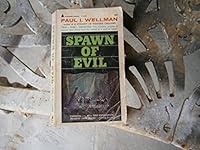 Spawn of Evil The Invisible Empire of Soulless Men Which For a Generation Held the Nation in a Spell of Terror B0007GUXEA Book Cover