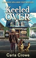 Keeled Over: A Candice Holladay Cozy Mystery B0D8YLR6HL Book Cover