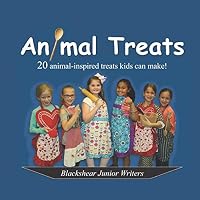 Animal Treats: 20 animal-inspired treats kids can make! 179810542X Book Cover