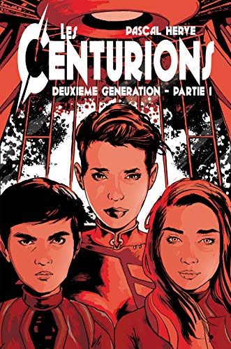 Télécharger Les Centurions: 2ème génération - Partie 1 Livre PDF Gratuit