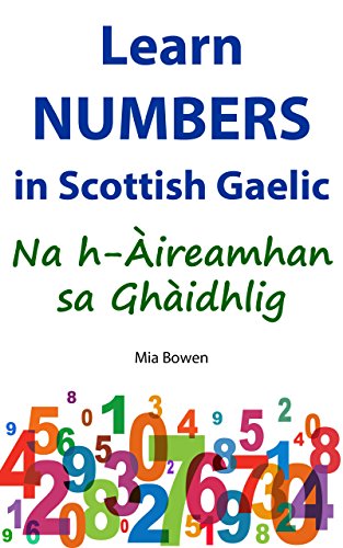Goidelic Numbers Scottish Gaelic Numbers 1 10 _ History of Scottish Gaelic – JRAU