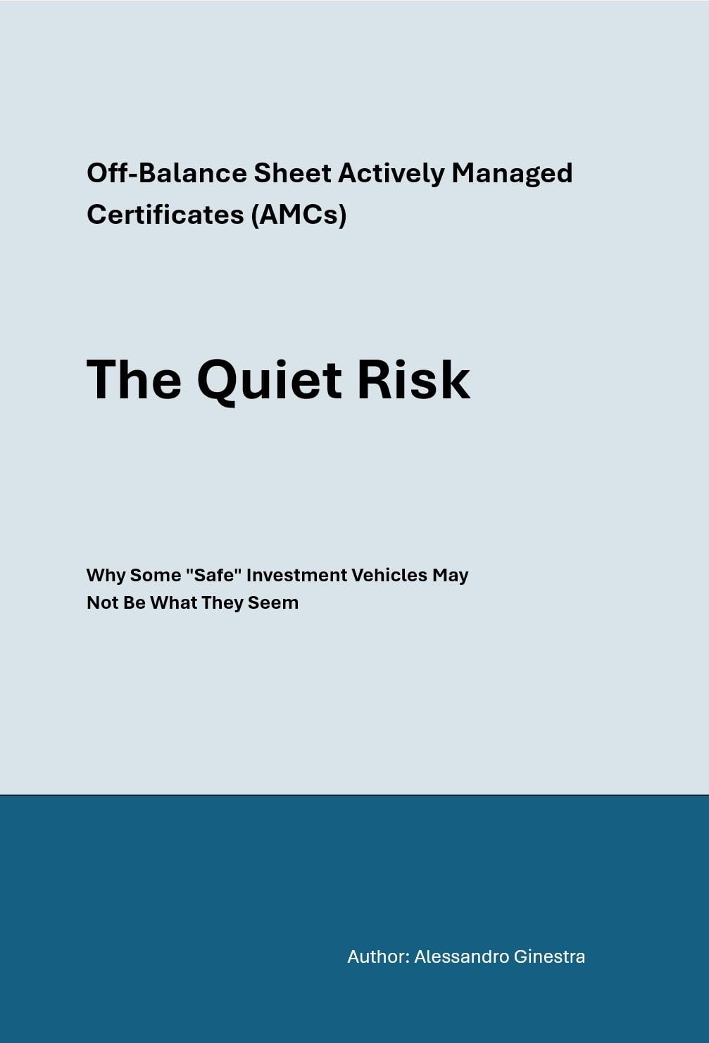 The Quiet Risk: Off-Balance Sheet Actively Managed Certificates (AMCs) - Why Some "Safe" Investment Vehicles May Not Be What They Seem