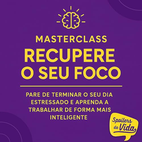 MASTERCLASS - Recupere seu foco Podcast Por  capa