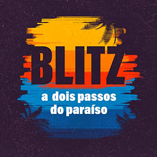 A Dois Passos do Paraíso de Blitz en Amazon Music Unlimited