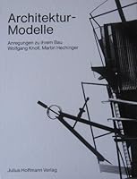 Architektur-Modelle: Anregungen zu ihrem Bau 3873460904 Book Cover