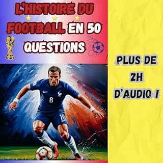 Couverture de L'HISTOIRE DU FOOTBALL EN 50 QUESTIONS