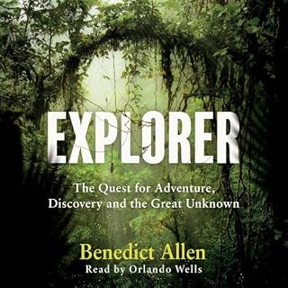 Explorer Audiobook By Benedict Allen cover art