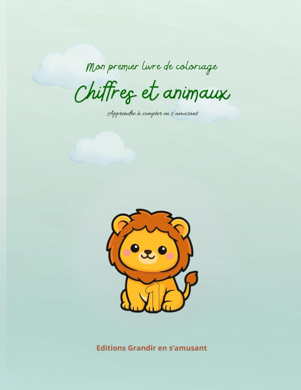 Mon premier livre de coloriage – Chiffres & Animaux: Apprendre à compter en s’amusant (Mes premiers apprentissages à colorier)