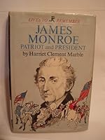James Monroe: Patriot and President B000UWNZ9Q Book Cover
