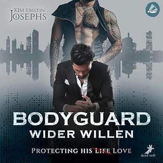 Bodyguard Wider Willen &ndash; Protecting his (Life) Love Titelbild
