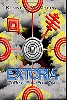 Extoria (To Resist Fear) 1798943832 Book Cover