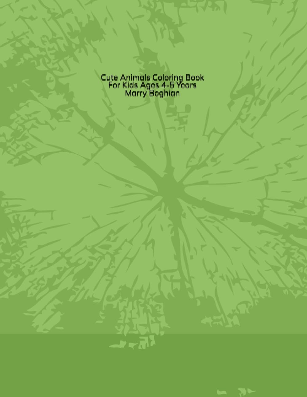 Cute Animals Coloring Book: For Kids Ages 4-5 Years
