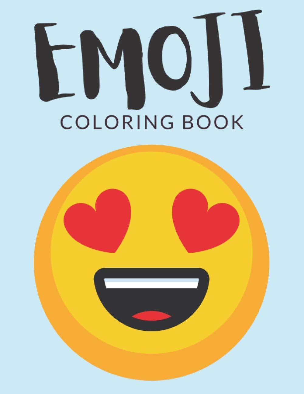 Emoji Coloring Book: Emoji Coloring Pages For Preschoolers, Over 30 Pages to Color, Perfect Cute Funny Emoji Coloring Books for girls, boys, and kids of ages 8-12 and up - Hours Of Fun Guaranteed!