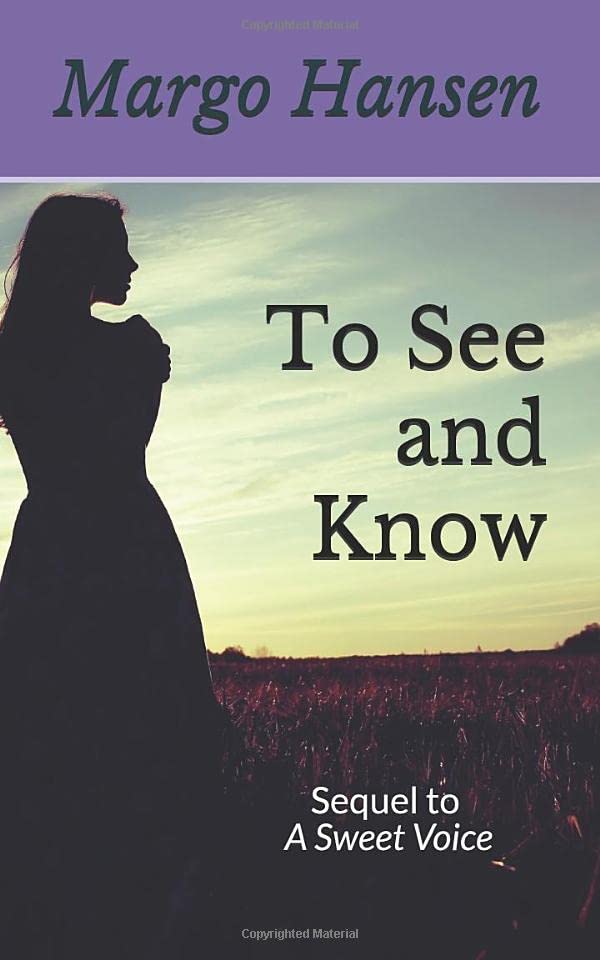 To See and Know: Sequel to A Sweet Voice