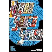 Blood Squad Seven Vol. 3