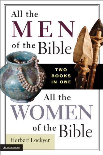 By Herbert Lockyer All the Men of the Bible / All the Women of the Bible [Paperback]