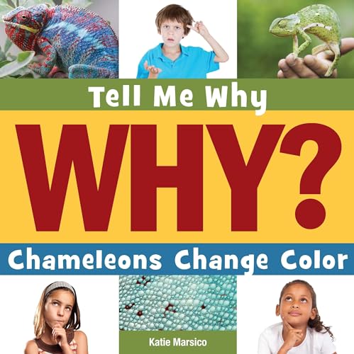 Chameleons Change Color (Tell Me Why Library)