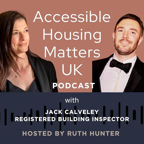 Insights of Accessible Homes from a Building Inspector: with Jack Calveley
